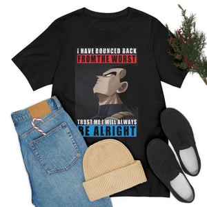 VEGETA I WILL ALWAYS BE ALRIGHT T-SHIRT VEGETA I WILL ALWAYS BE ALRIGHT T-SHIRT